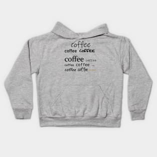 Coffee, coffee, coffee Kids Hoodie